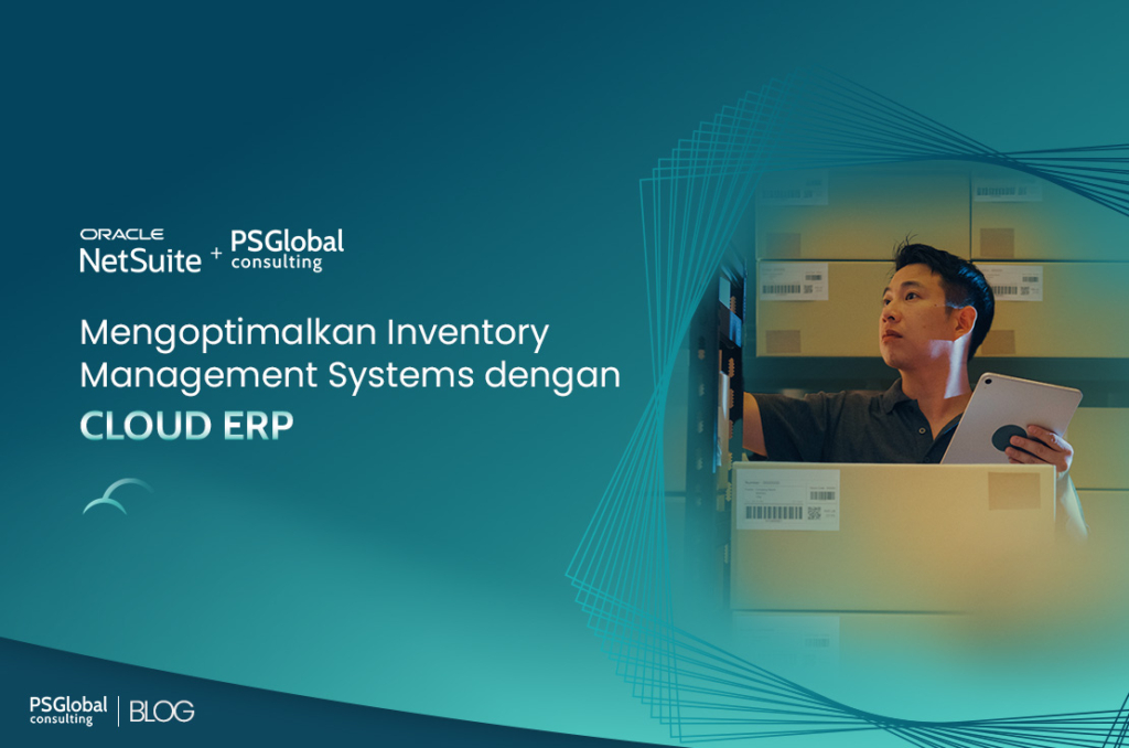 Mengoptimalkan Inventory Management System dengan Cloud ERP